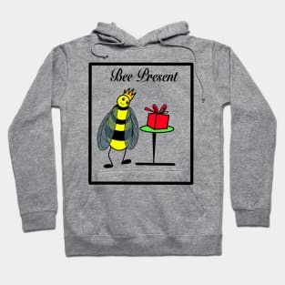 Bee present Hoodie